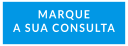 MARQUE A SUA CONSULTA